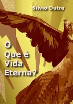 Cover O Que É Vida Eterna? (eBook, ePUB)