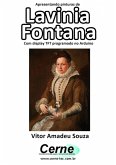 Apresentando Pinturas De Lavinia Fontana Com Display Tft Programado No Arduino (eBook, PDF)