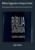 Bíblia Sagrada E Harpa Cristã (eBook, ePUB) Bíblia Sagrada E Harpa Cristã (eBook, ePUB)