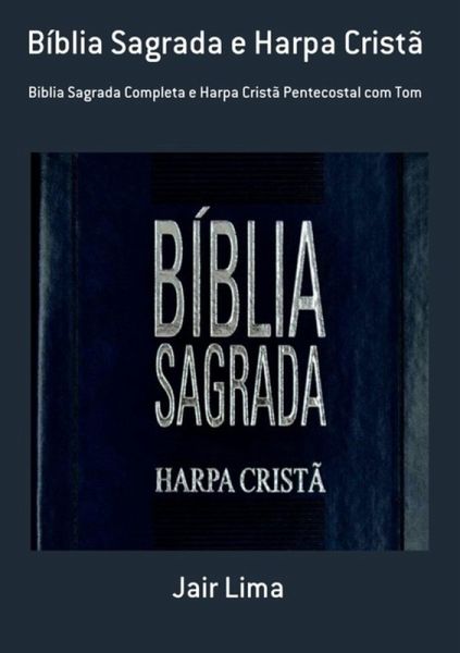 Bíblia Sagrada E Harpa Cristã (eBook, ePUB)