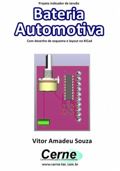 Cover Projeto Indicador De Tensão Bateria Automotiva Com Desenho De Esquema E Layout No Kicad (eBook, PDF)