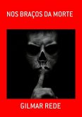 Nos Braços Da Morte (eBook, ePUB)