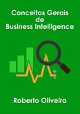 Conceitos Gerais De Business Intelligence (eBook, ePUB) Conceitos Gerais De Business Intelligence (eBook, ePUB)