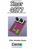 Projeto De Porta Lógica Xnor Com O Ci 4077 Com Desenho De Esquema E Layout No Kicad (eBook, PDF)