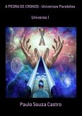 A Pedra De Cronos - Universos Paralelos (eBook, PDF)