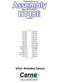 Programação Em Assembly Para O Mcu Holtek Ht48e Volume I (eBook, PDF)