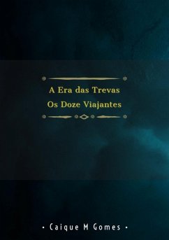 A Era Das Trevas (eBook, ePUB) - Gomes, Caique M