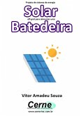 Projeto De Sistema De Energia Solar Off-grid Para Alimentar Uma Batedeira (eBook, PDF)