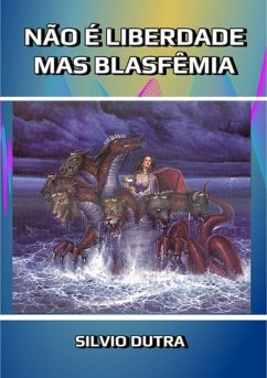 Cover Não É Liberdade, Mas Blasfêmia (eBook, ePUB)