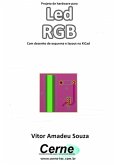 Projeto De Hardware Para Led Rgb Com Desenho De Esquema E Layout No Kicad (eBook, PDF)