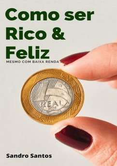 Cover Como Ser Rico & Feliz (eBook, PDF)