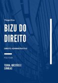 Bizu Do Direito Administrativo (eBook, ePUB)