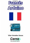 Introdução Ao Francês Com Display Lcd Programado No Arduino (eBook, PDF)