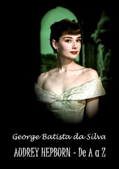 Audrey Hepburn (eBook, PDF) - Da Silva, George Batista
