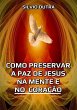 Como Preservar A Paz De Jesus Na Mente... - Bild 1