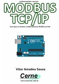 Implementando O Escravo Modbus Tcp/ip Com Base No Arduino E Shield Ethernet W5100 Com Poe (eBook, PDF)