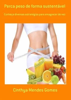 Perca Peso De Forma Sustentável (eBook, PDF) - Gomes, Cinthya Mendes