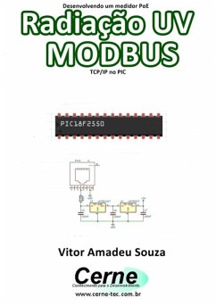 Desenvolvendo Um Medidor Poe Radiação Uv Modbus Tcp/ip No Pic (eBook, PDF) - Souza, Vitor Amadeu