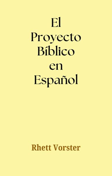 El Proyecto Bíblico en Español (eBook, ePUB)