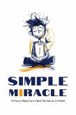 Le Simple Miracle: une histoire sur comment être authentique dans un monde qui demande de faire semblant (eBook, ePUB)