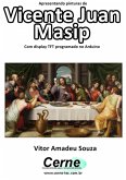 Apresentando Pinturas De Vicente Juan Masip Com Display Tft Programado No Arduino (eBook, PDF)