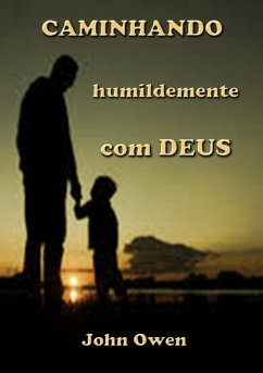 Caminhando Humildemente Com Deus (eBook, ePUB) - Silviodutra