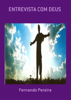 Entrevista Com Deus (eBook, ePUB) - Pereira, Fernando
