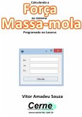 Calculando A Força No Sistema Massa-mola Programado No Lazarus (eBook, PDF)