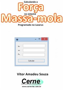 Calculando A Força No Sistema Massa-mola Programado No Lazarus (eBook, PDF) - Souza, Vitor Amadeu