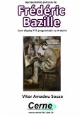 Apresentando Pinturas De Frédéric Bazille Com Display Tft Programado No Arduino (eBook, PDF)