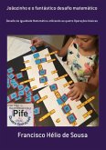 Joãozinho E O Fantástico Desafio Matemático (eBook, PDF) Joãozinho E O Fantástico Desafio Matemático (eBook, PDF)