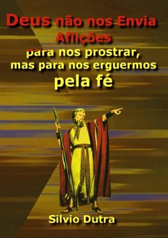 Cover Deus Não Nos Envia Aflições Para Nos Prostrar (eBook, ePUB)