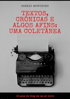 Textos, Crônicas E Algos Afins (eBook, PDF) - Monteiro, Kawaii