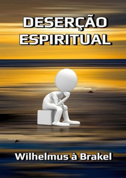 Deserção Espiritual (eBook, ePUB)