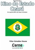 Reproduzindo O Hino Do Estado Do Ceará Em Arquivo Wav Com Base No Arduino (eBook, PDF)
