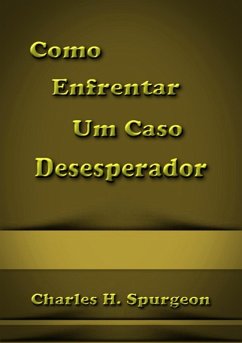 Cover Como Enfrentar Um Caso Desesperador (eBook, ePUB)