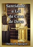 Santidade, A Lei Da Casa De Deus (eBook, ePUB) Santidade, A Lei Da Casa De Deus (eBook, ePUB)