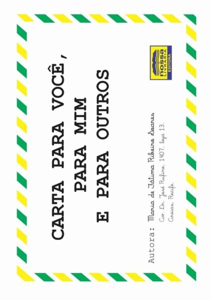 Carta Para Você, Para Mim E Para Outros (eBook, PDF)