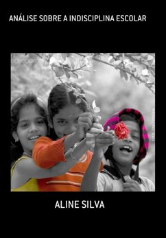Análise Sobre A Indisciplina Escolar (eBook, ePUB) Cover Análise Sobre A Indisciplina Escolar (eBook, ePUB)