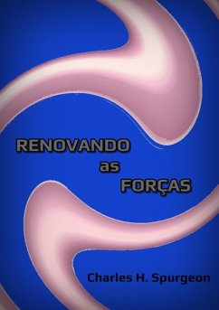 Renovando As Forças (eBook, ePUB) - Dutra, Silvio Renovando As Forças (eBook, ePUB) - Dutra, Silvio