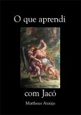 O Que Aprendi Com Jacó (eBook, ePUB)