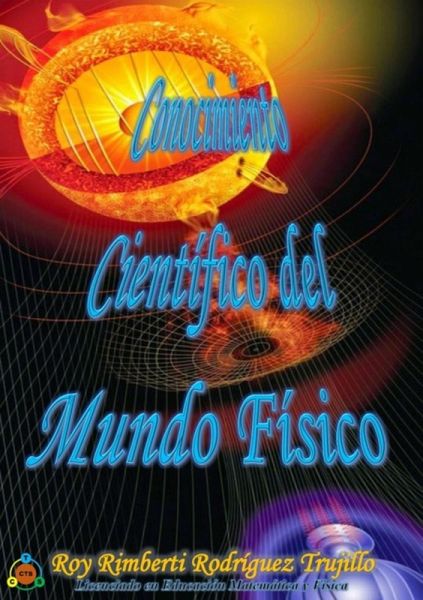 Conocimiento Cientifico Del Mundo Fisico (eBook, PDF) Conocimiento Cientifico Del Mundo Fisico (eBook, PDF)