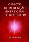 O Pacto De Redenção Entre O Pai E O Redentor (eBook, ePUB)