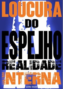 Cover Loucura Do Espelho - A Realidade Interna (eBook, ePUB)