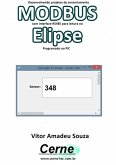 Desenvolvendo Projetos De Sensoriamento Modbus Com Interface Rs485 Para Leitura No Elipse Programado No Pic (eBook, PDF) Desenvolvendo Projetos De Sensoriamento Modbus Com Interface Rs485 Para Leitura No Elipse Programado No Pic (eBook, PDF)