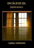 Um Cálix De Sol (eBook, ePUB)