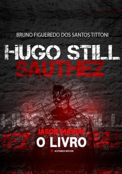 Hugo Still Sauthez (eBook, ePUB) - Dos Tittoni, Bruno Figuerêdo Santos