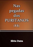 Nas Pegadas Dos Puritanos Vi (eBook, ePUB)