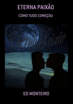 Eterna Paixão (eBook, ePUB) - Monteiro, Ed