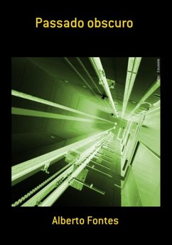 Passado Obscuro (eBook, PDF) - Fontes, Alberto Passado Obscuro (eBook, PDF) - Fontes, Alberto